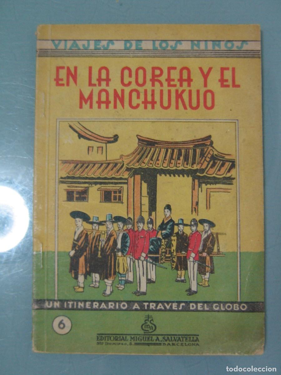 Libros de segunda mano: VIAJES DE LOS NI&Ntilde;OS. EN LA COREA Y EL MANCHUKUO - Foto 1
