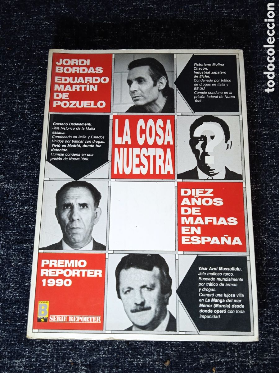 Livres d'occasion: LA COSA NUESTRA. Diez a&ntilde;os de mafias en Espa&ntilde;a / JORDI BORDAS, EDUARDO MART&Iacute;N