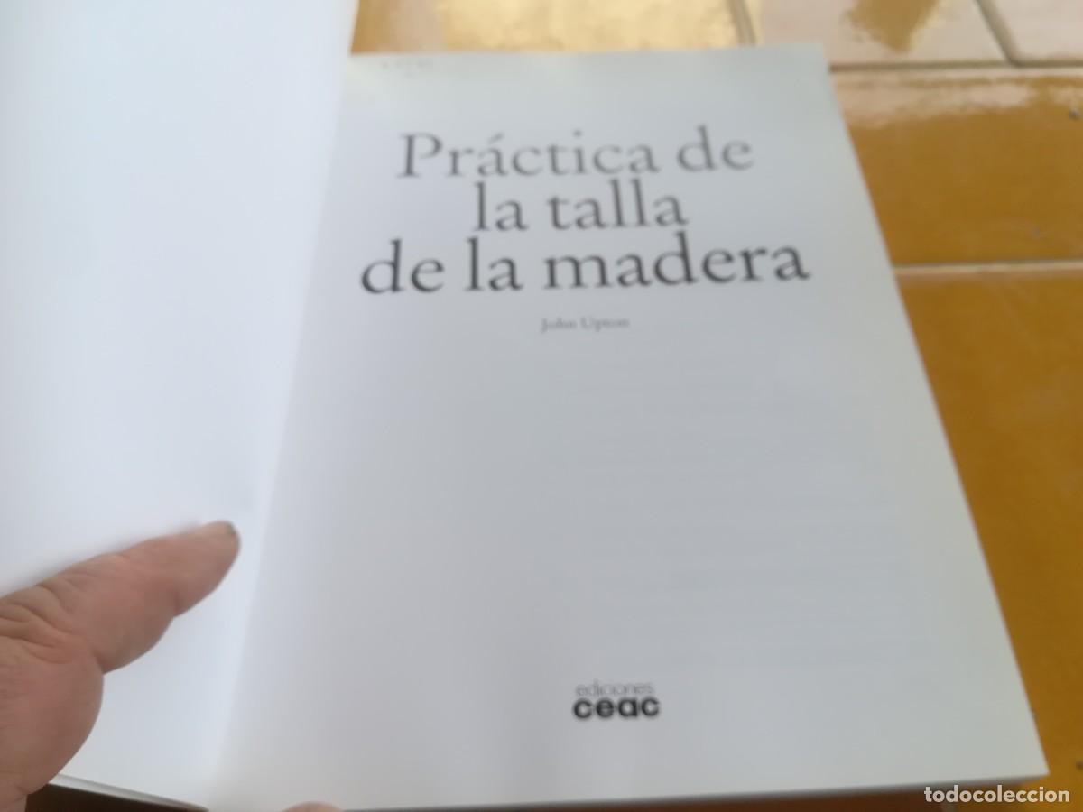 Libros de segunda mano: PRACTICA DE LA TALLA DE LA MADERA / / EVA 142 CEAC / - Foto 3