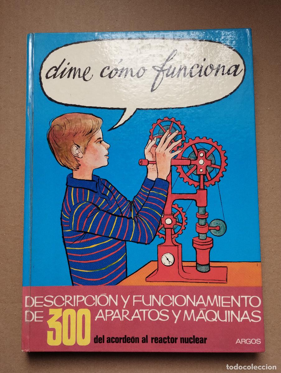 Libros de segunda mano: Dime como funciona Argos 300 aparatos y m&aacute;quinas 1970 - Foto 1