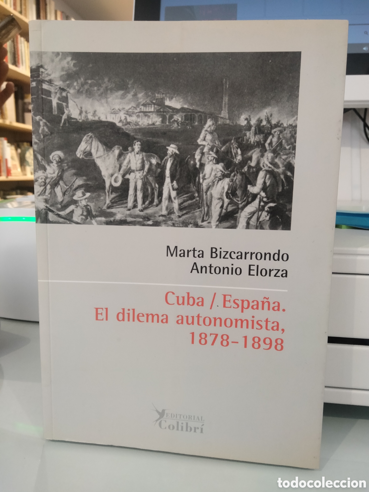 Libri di seconda mano: Cuba/ Espa&ntilde;a. El dilema autonomista, 1878-1898 - Marta Bizcarrondo Antonio Elorza