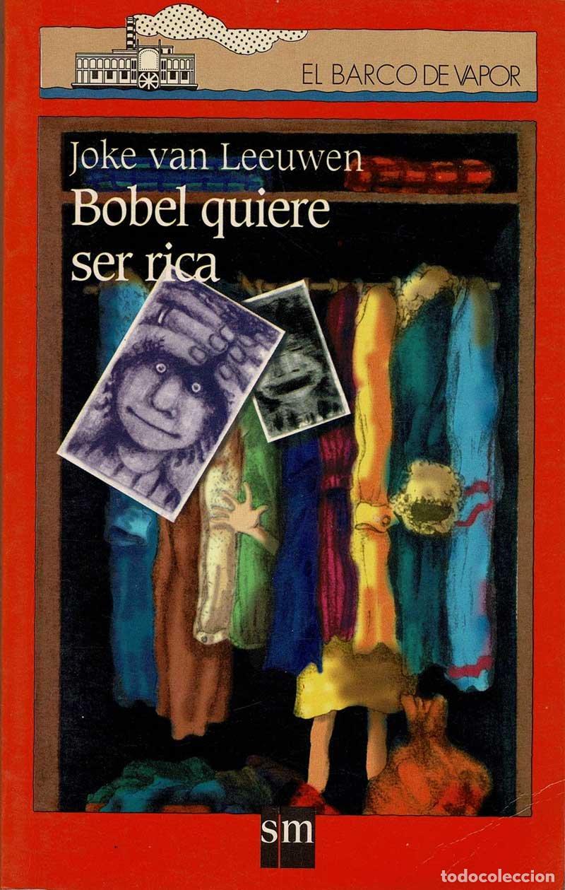 Libros de segunda mano: Bobel quiere ser rica - Joke van Leeuwen - Foto 1
