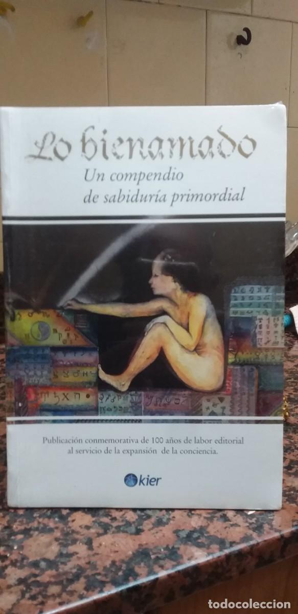 Libros de segunda mano: LO BIENAMADO - COMPENDIO DE SABIDURIA PRIMORDIAL - KIER - Foto 1