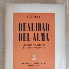Libros de segunda mano: REALIDAD DEL ALMA / G.G. JUNG / 2ªED. 1946. LOSADA
