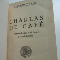 Libros de segunda mano: CHARLAS DE CAFÉ. SANTIAGO RAMÓN Y CAJAL. LIBRERÍA BELTRÁN. 1947
