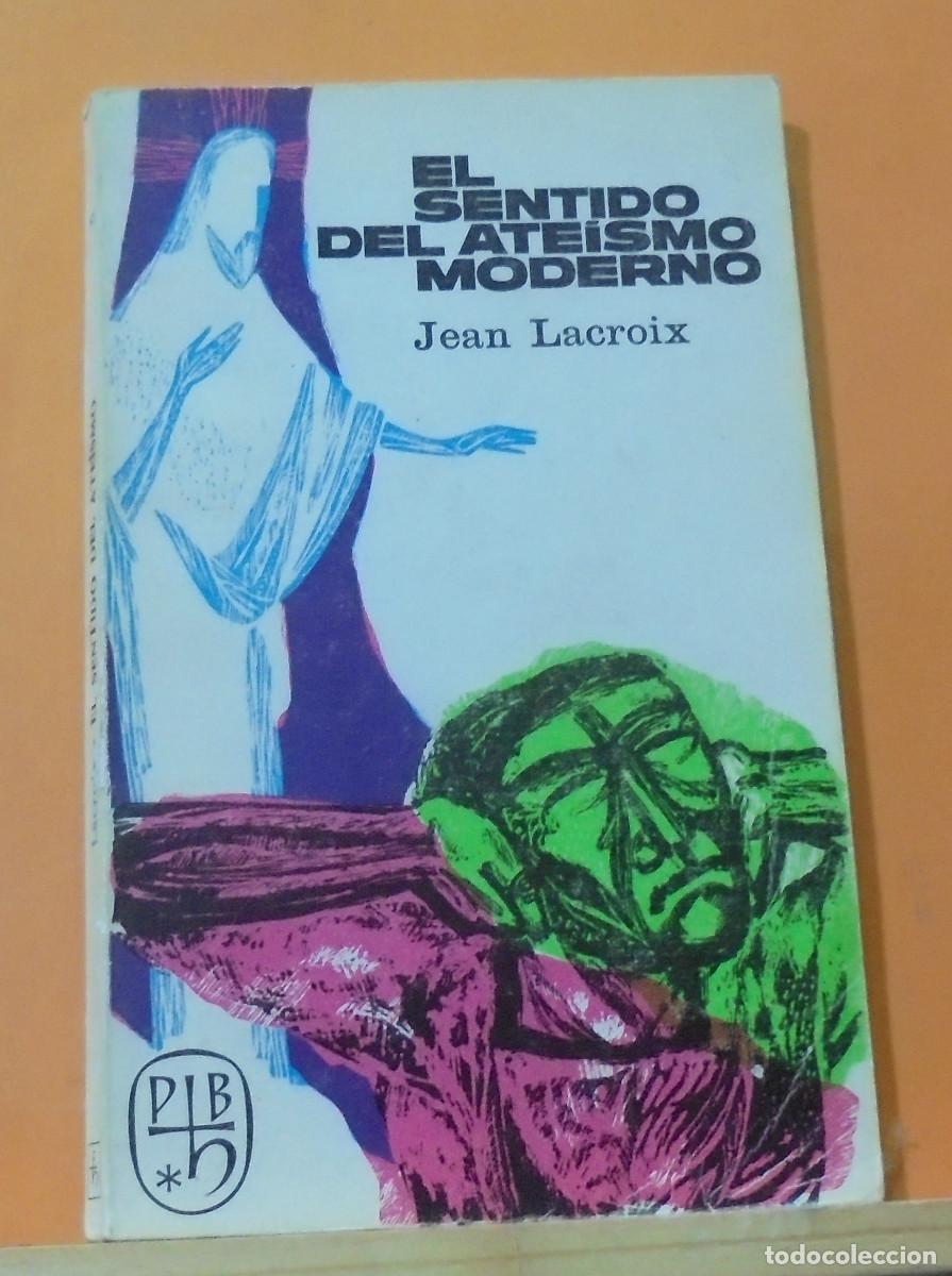 Libros de segunda mano: El sentido del ateismo moderno. Jean Lacroix - Foto 1
