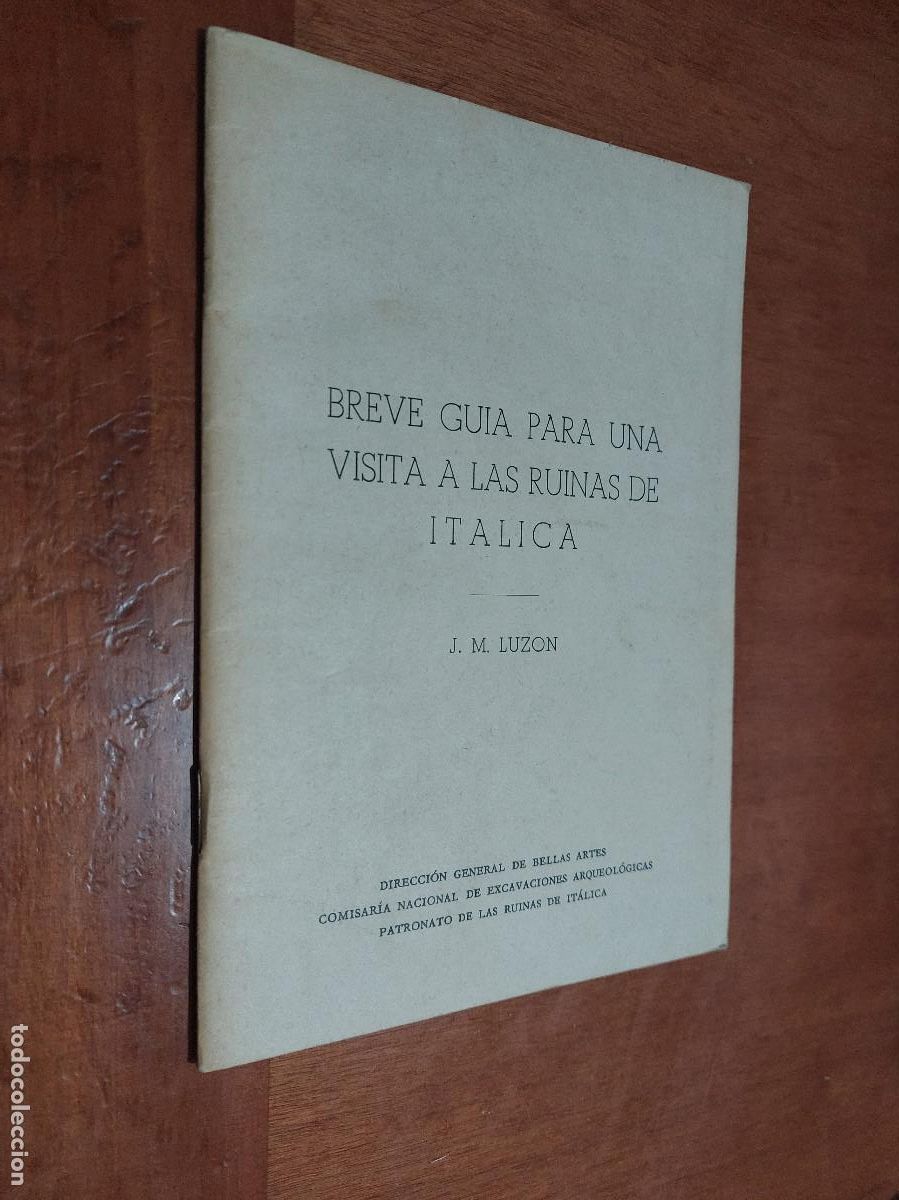 Second hand books: BREVE GU&Iacute;A PARA UNA VISITA A LAS RUINAS DE ITALICA. J. M. LUZON. GRAPA. BUEN ESTADO. E12 1