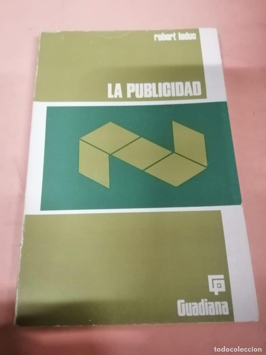 Libros de segunda mano: LA PUBLICIDAD (ROBERT LEDUC) - Foto 1