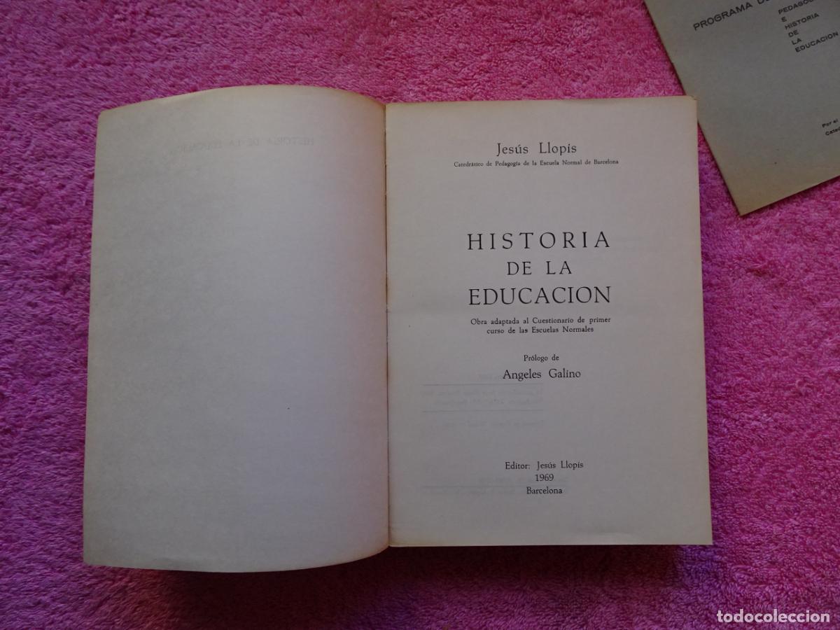 Libros de segunda mano: historia de la educaci&oacute;n jes&uacute;s llopis 1969 edici&oacute;n 1&ordf; con librito de programa - Foto 5