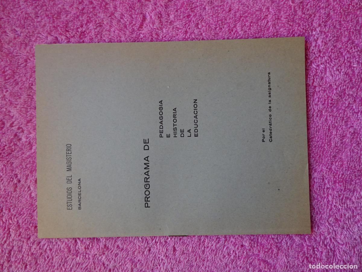 Libros de segunda mano: historia de la educaci&oacute;n jes&uacute;s llopis 1969 edici&oacute;n 1&ordf; con librito de programa - Foto 21