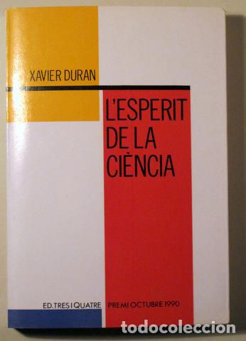Libros de segunda mano: DURAN, Xavier - LESPERIT DE LA CIENCIA - Val&egrave;ncia 1991 - Dedicat - Foto 1