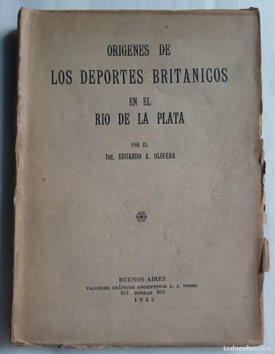 Libros de segunda mano: Olivera, E. - Or&iacute;genes de los deportes brit&aacute;nicos en el R&iacute;o de la Plata - SIGNED - Foto 1