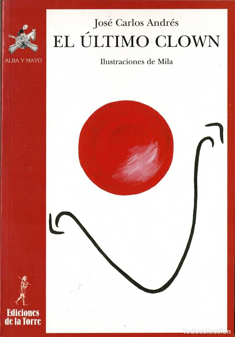 Libros de segunda mano: El &uacute;ltimo clown - Jos&eacute; Carlos Andr&eacute;s - Foto 1