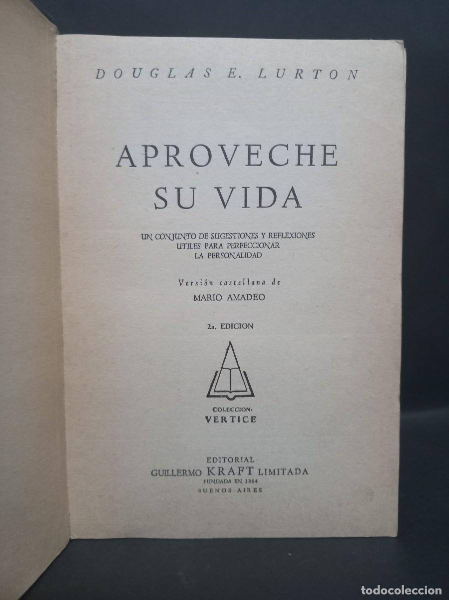 Libri di seconda mano: DOUGLAS E. LURTON - APROVECHE SU VIDA - 1952