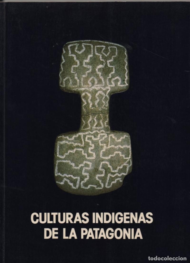 Libros de segunda mano: Culturas ind&iacute;genas en la Patagonia. Segunda exposici&oacute;n ciclo Am&eacute;rica en la &eacute;poca del descubrimiento