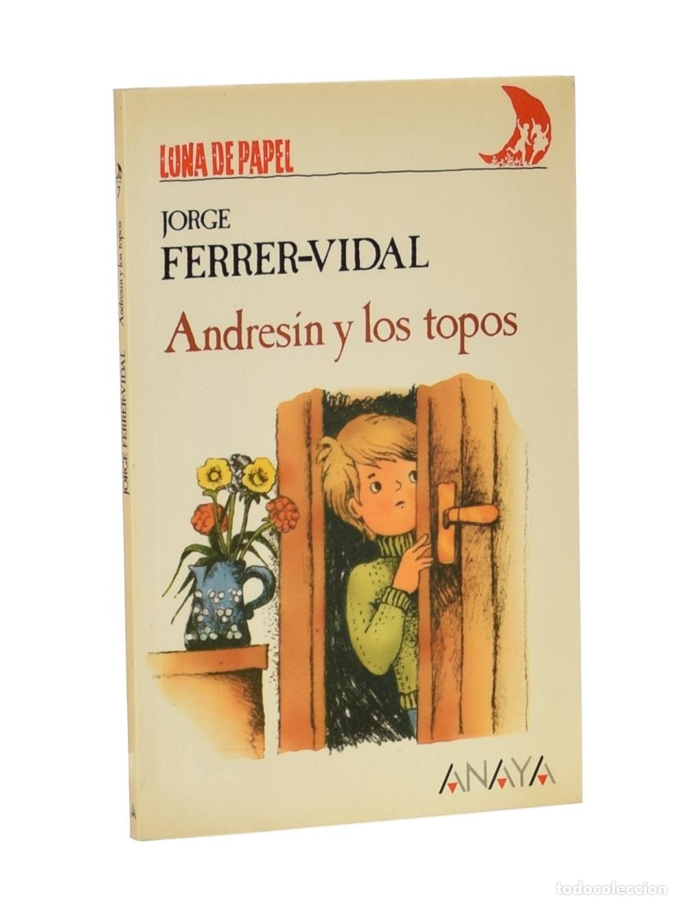 Libros de segunda mano: ANDRES&Iacute;N Y LOS TOPOS - FERRER-VIDAL, Jorge - Foto 1