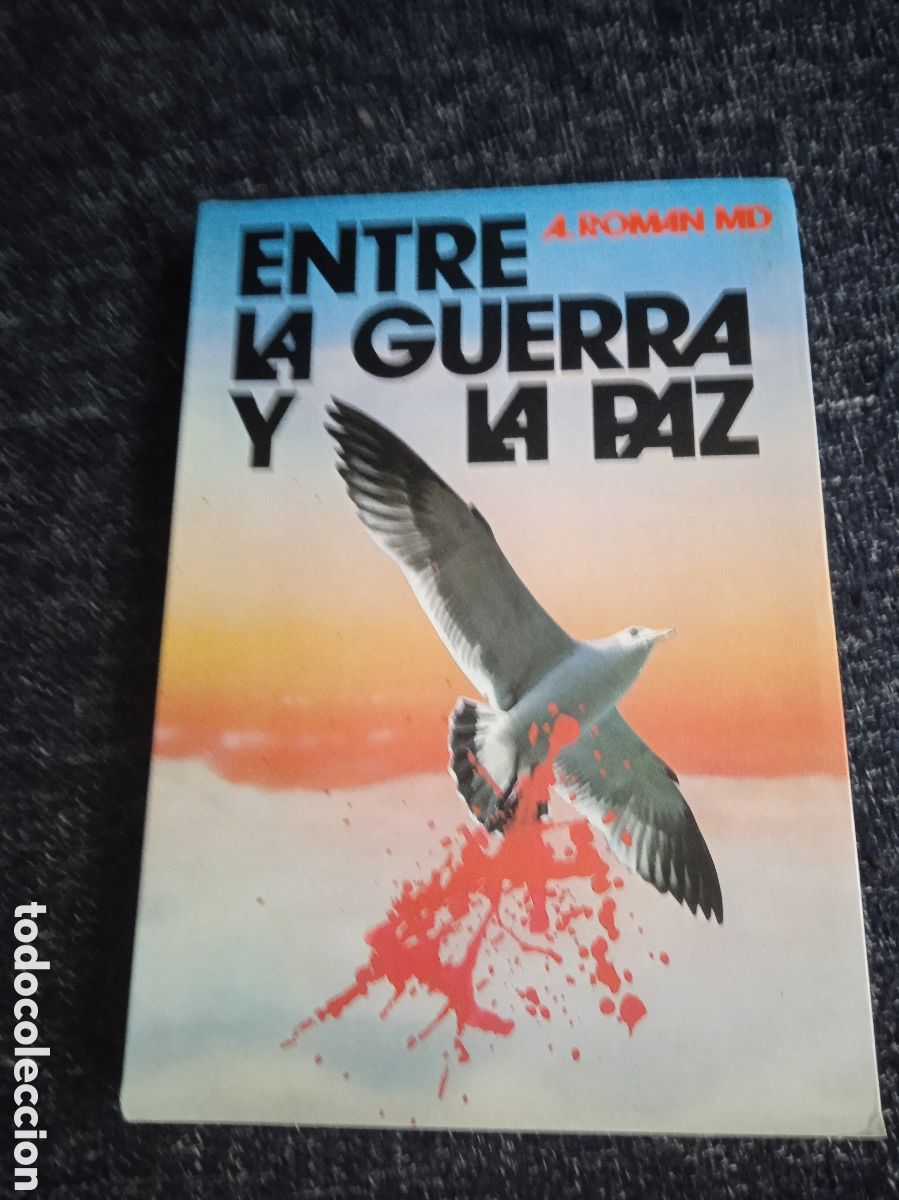 Libros de segunda mano: ENTRE LA GUERRA Y LA PAZ / A ROMAN MD - Foto 1