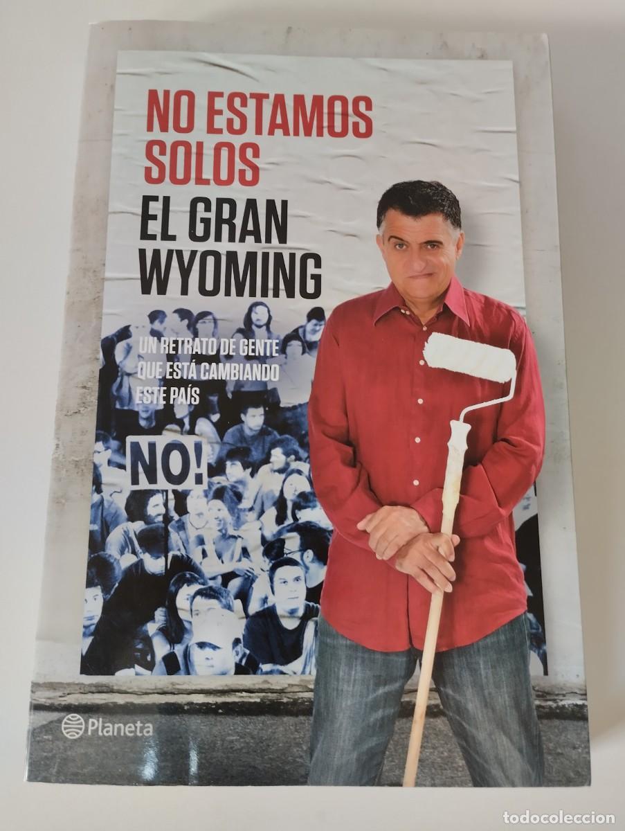 Libros de segunda mano: &rdquo;No Estamos Solos&rdquo;.Gran Wyoming. - Foto 3