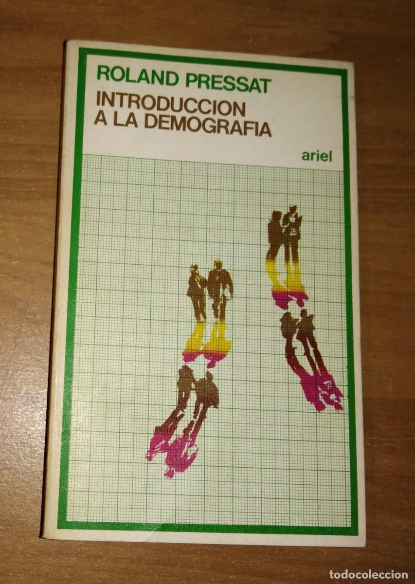 Libros de segunda mano: ROLAND PRESSAT - INTRODUCCI&Oacute;N A LA DEMOGRAF&Iacute;A - ARIEL, 1977 - Foto 1