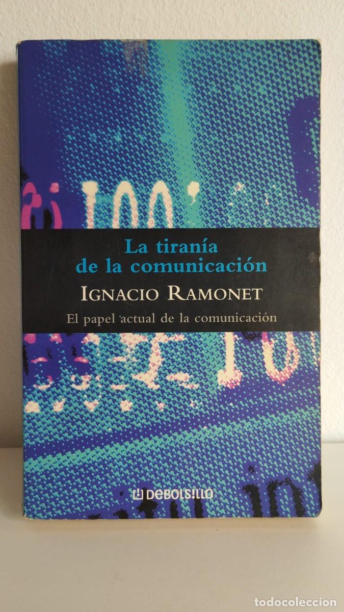 Libros de segunda mano: La tiran&iacute;a de la comunicaci&oacute;n - Foto 1