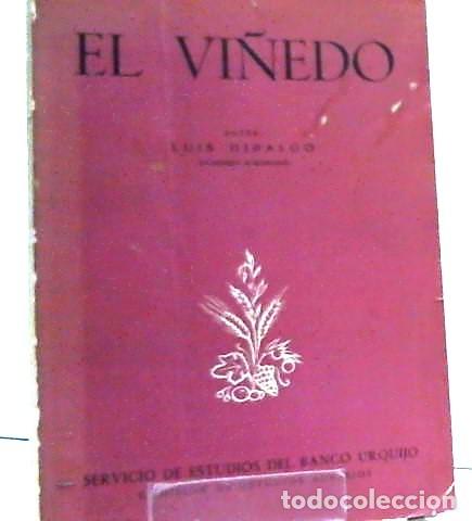 Libros de segunda mano: LUIS HIDALGO ... EL VI&Ntilde;EDO ... 1964 - Foto 1