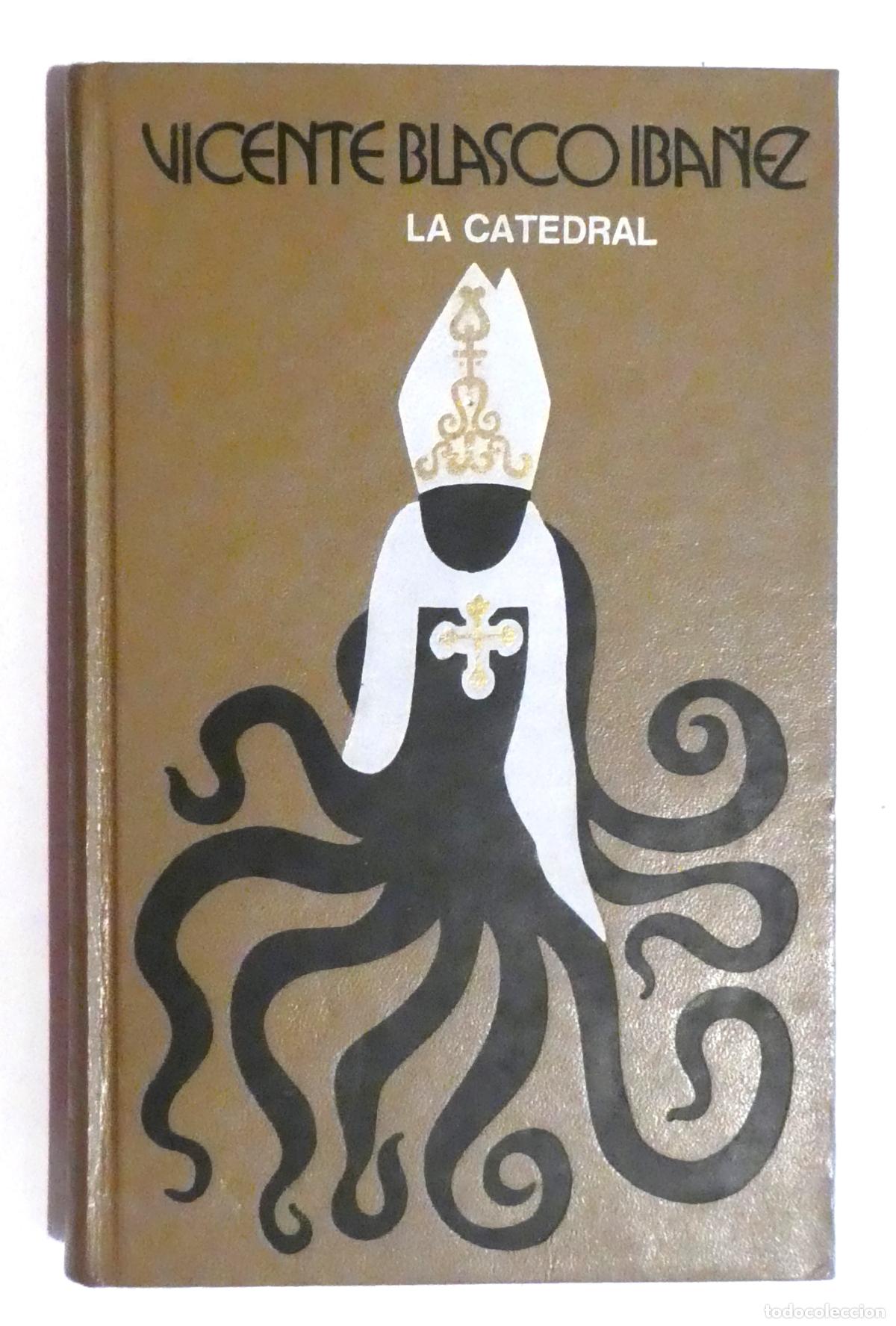 Libros de segunda mano: VICENTE BLASCO IBA&Ntilde;EZ LA CATEDRAL C&Iacute;RCULO LECTORES - Foto 1