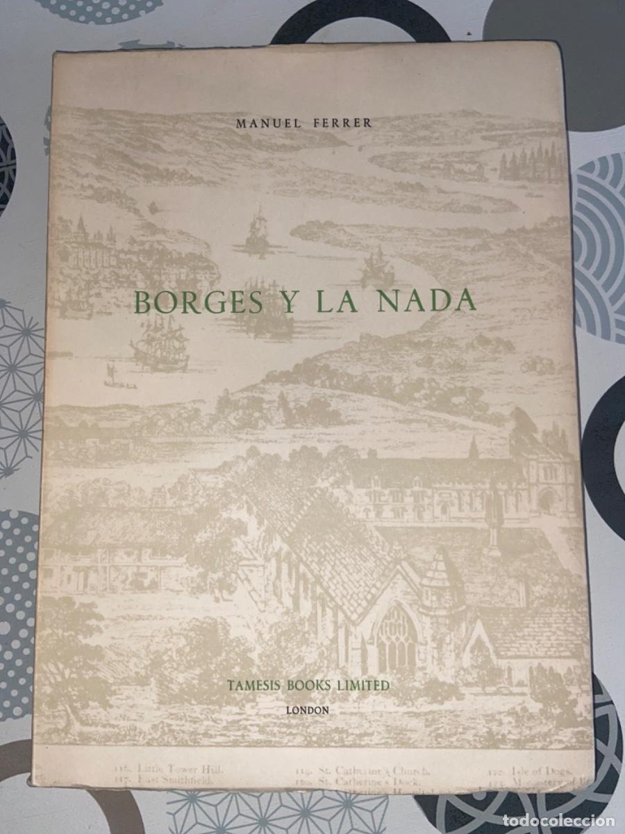 Libros de segunda mano: BORGES Y LA NADA. FERRER, MANUEL. T&Aacute;MESIS BOOK LIMITED. BOARD. 1971 - Foto 1