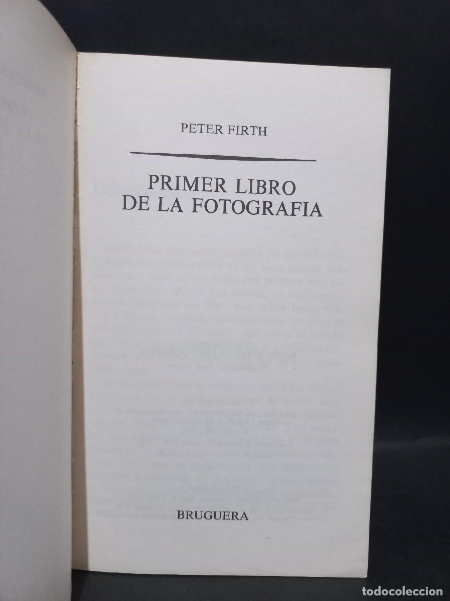 Libros de segunda mano: PETER FIRTH - PRIMER LIBRO DE LA FOTOGRAF&Iacute;A - 1981 - Foto 2