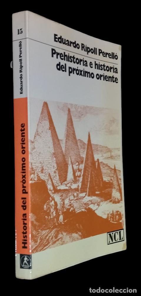 Libros de segunda mano: PREHISTORIA E HISTORIA DEL PR&Oacute;XIMO ORIENTE / EDUARDO RIPOLL PERELL&Oacute;. - Foto 1