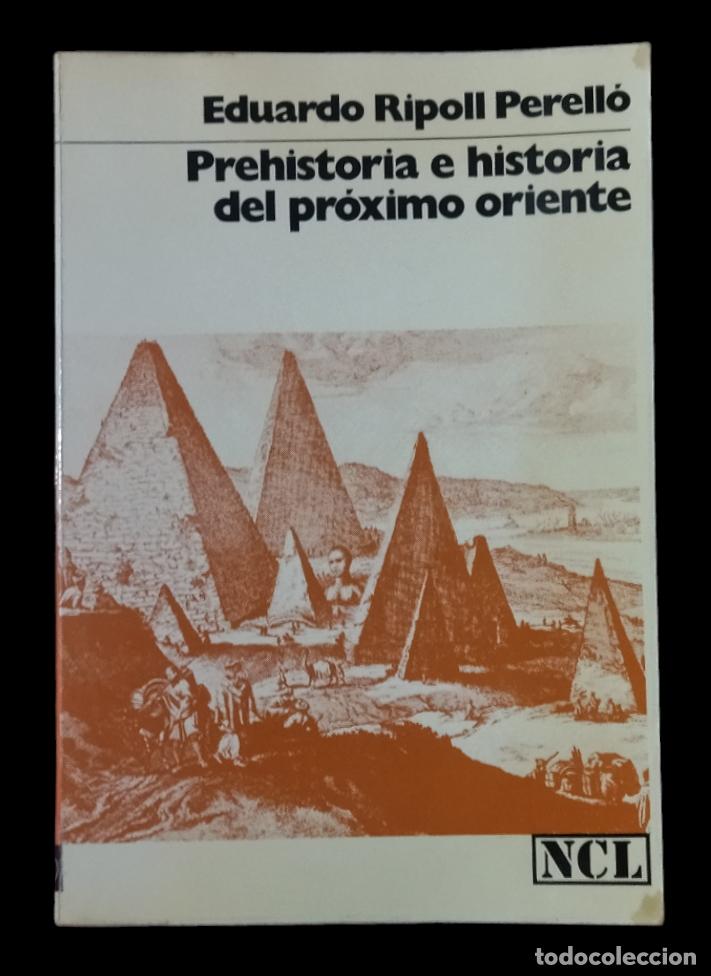 Libros de segunda mano: PREHISTORIA E HISTORIA DEL PR&Oacute;XIMO ORIENTE / EDUARDO RIPOLL PERELL&Oacute;. - Foto 3