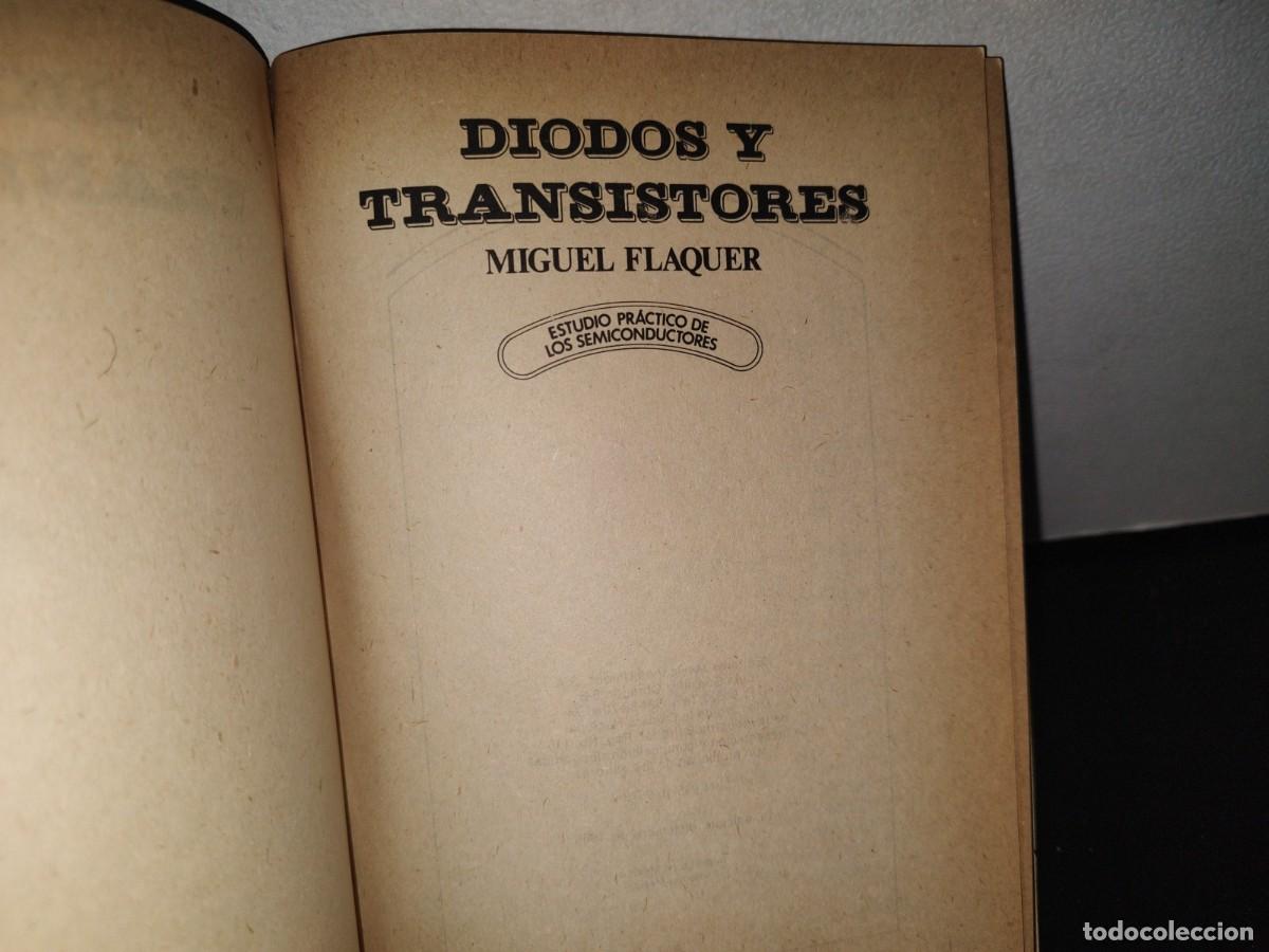 Libros de segunda mano: 97- DIODOS Y TRANSISTORES - MIGUEL FLAQUER - Foto 4