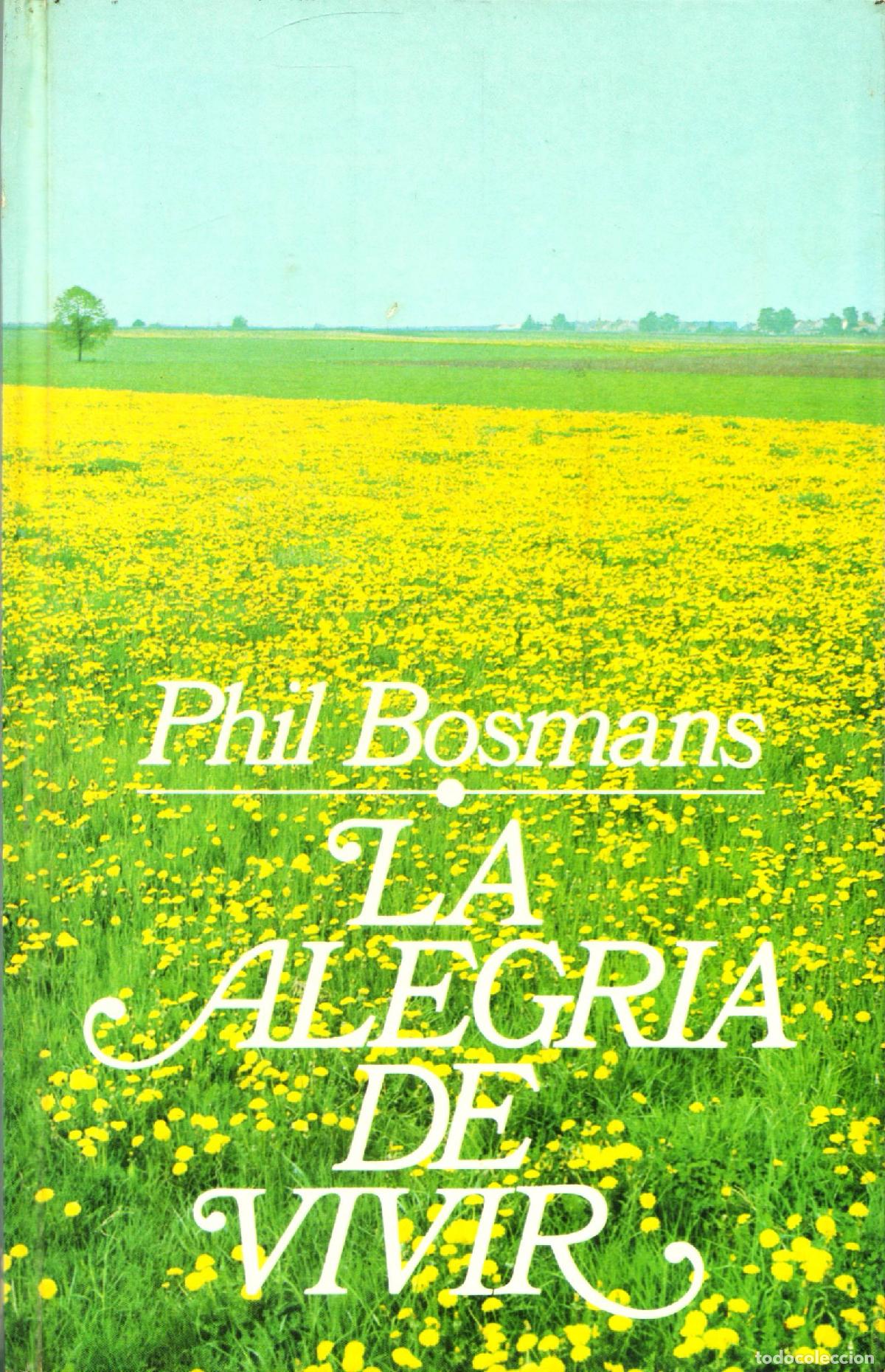 Libros de segunda mano: La alegria de vivir - Bosmans, Phil - Foto 1