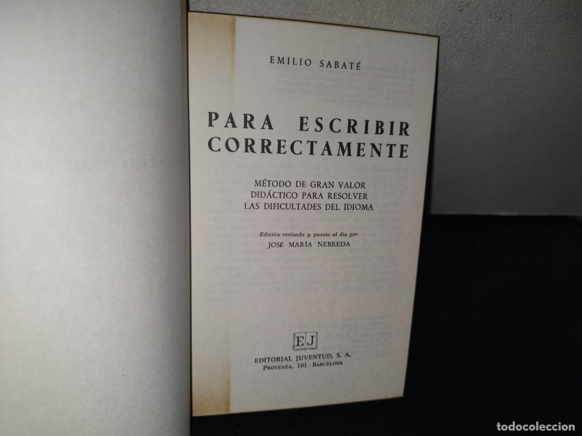 Libros de segunda mano: 97- PARA ESCRIBIR CORRECTAMENTE - E. SABAT&Eacute; - Foto 5