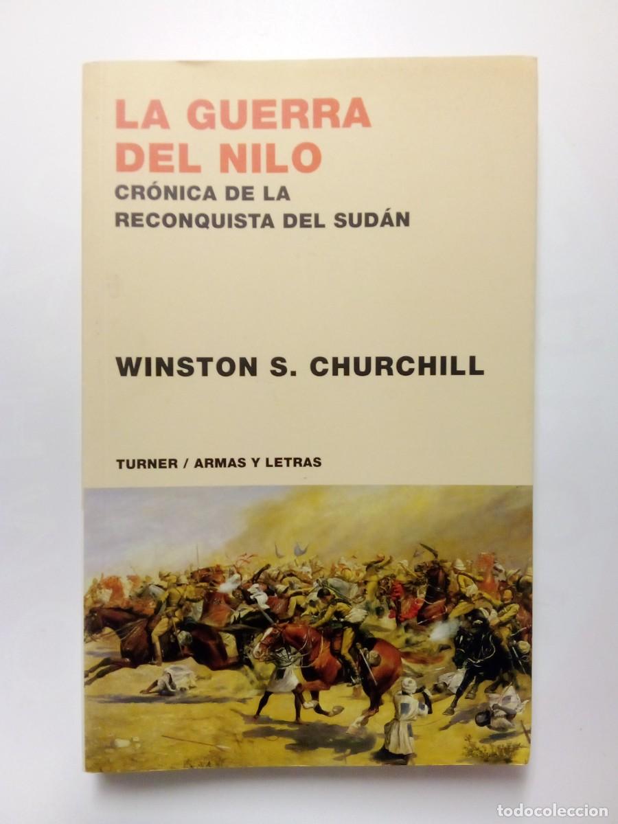 Gebrauchte B&uuml;cher: LA GUERRA DEL NILO, CRONICA DE LA RECONQUISTA DEL SUDAN, WINSTON S CHURCHILL, TURNER ARMAS Y LETRAS
