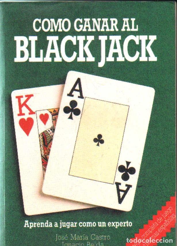 Libros de segunda mano: COMO GANAR AL BLACK JACK. CASTRO, JOSE M. / BELDA, IGNACIO. A-JUEG-097 - Foto 1