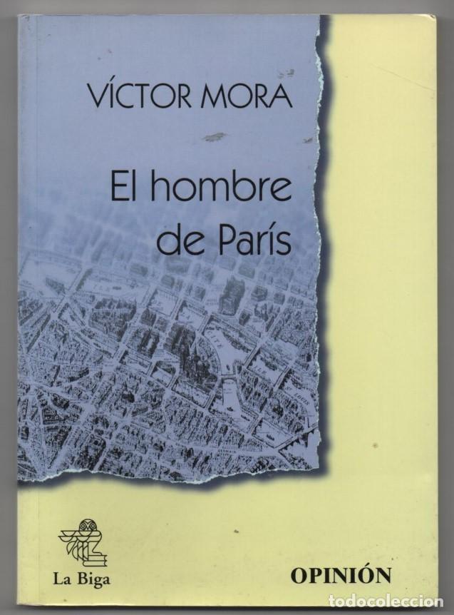 Libros de segunda mano: El hombre de Par&iacute;s. V&iacute;ctor Mora - Foto 1