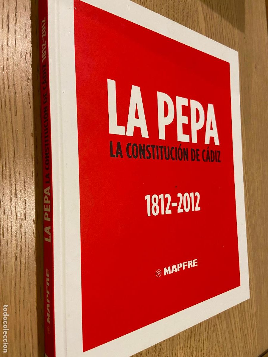 Libros de segunda mano: LA PEPA - LA CONSTITUCI&Oacute;N DE C&Aacute;DIZ. 1812 - 2012. MAPFRE - Foto 1