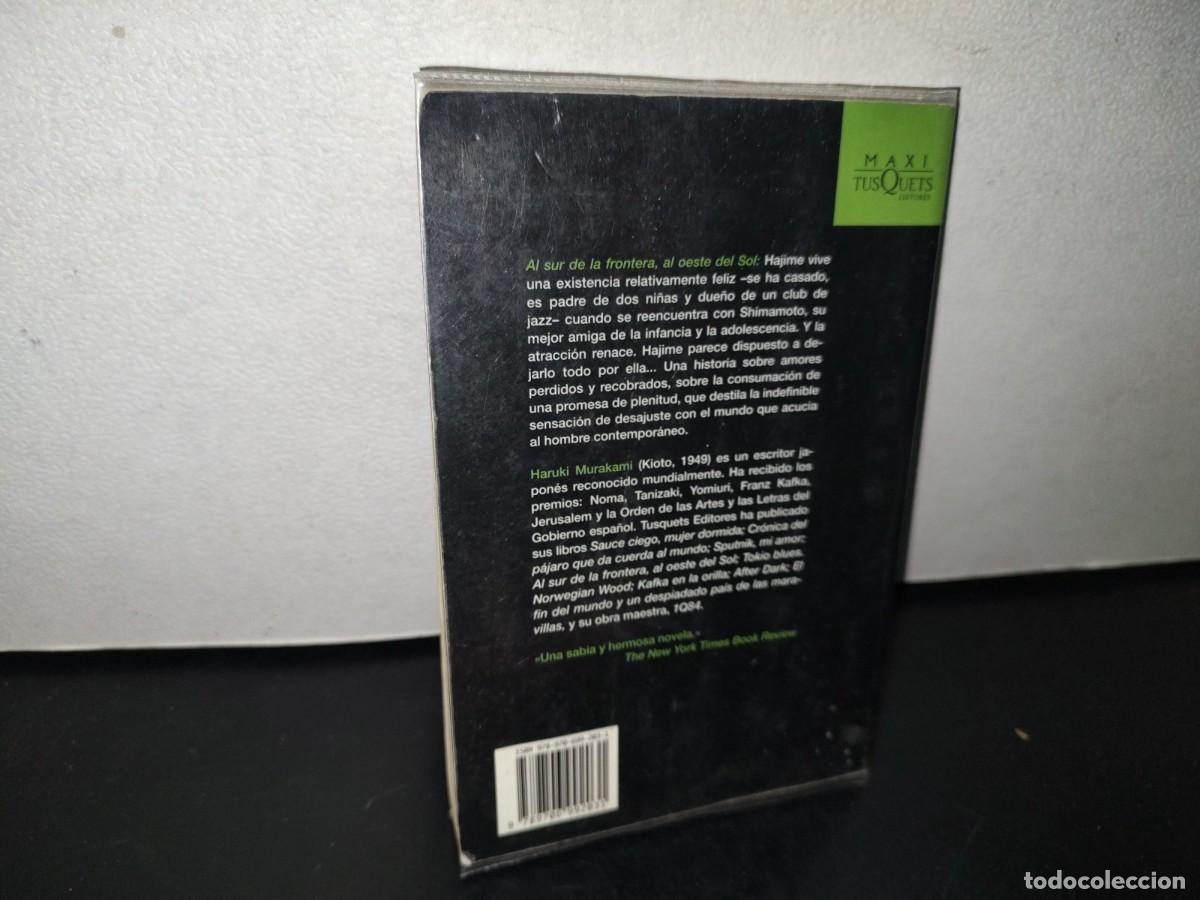 Libros de segunda mano: 98- AL SUR DE LA FRONTERA, AL OESTE DEL SOL - HARUKI MURAKAMI - Foto 3
