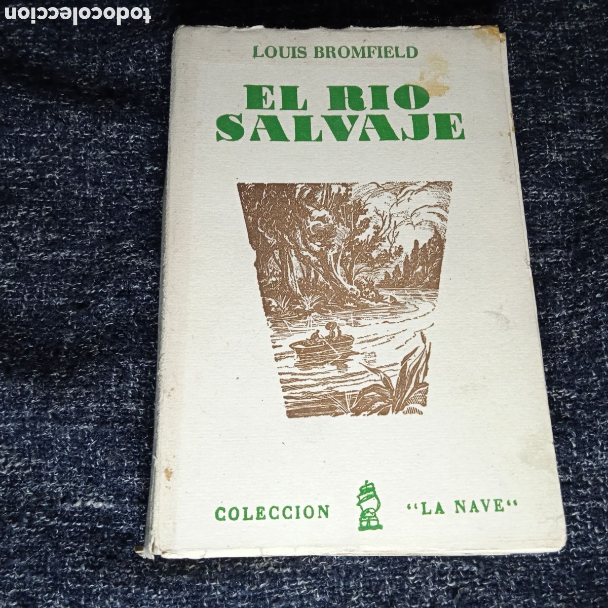 Libros de segunda mano: R&Iacute;O SALVAJE, / LOUIS BROMFIELD -ED. LA NAVE - Foto 1
