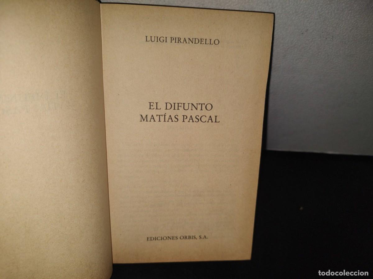 Libros de segunda mano: 98- EL DIFUNTO MAT&Iacute;AS PASCAL - LUIGI PIRANDELLO - EDICIONES ORBIS - Foto 3