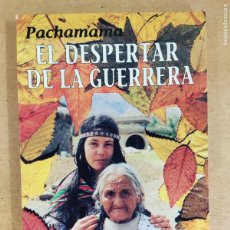 Libros de segunda mano: PACHAMAMA. EL DESPERTAR DE LA GUERRERA / CHAMALU MUNAMAUTA
