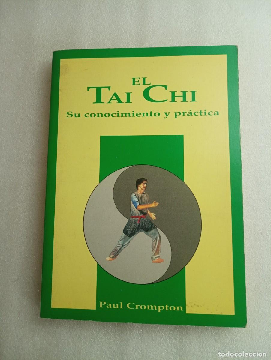 Libros de segunda mano: EL TAI-CHI: SU CONOCIMIENTO Y PR&Aacute;CTICA - Foto 1