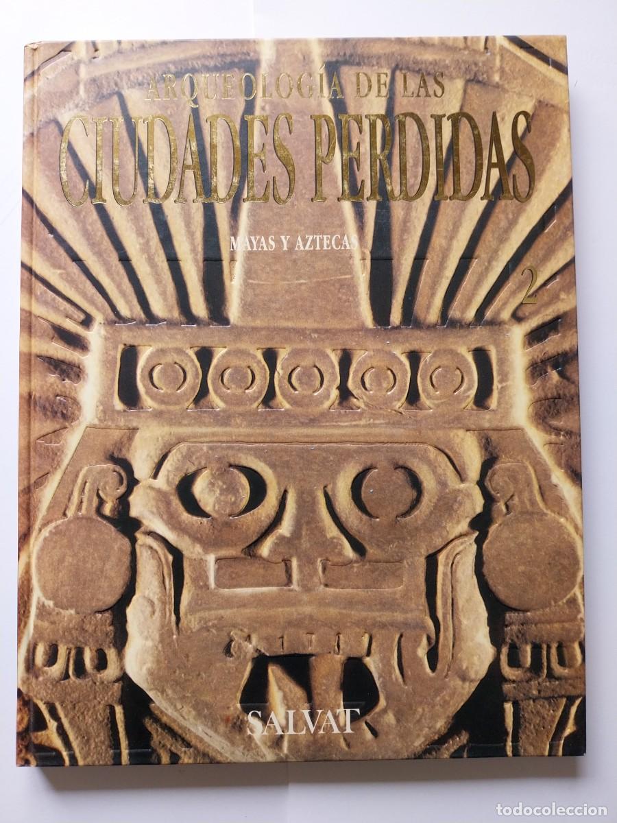 Libros de segunda mano: ARQUEOLOG&Iacute;A DE LAS CIUDADES PERDIDAS. SALVAT. 2 TOMOS - Foto 2