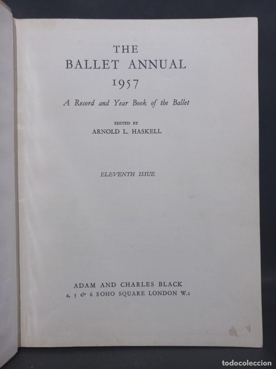 Libros de segunda mano: ARNOLD L. HASKELL - THE BALLET ANNUAL 1957 - 1957 - Foto 2
