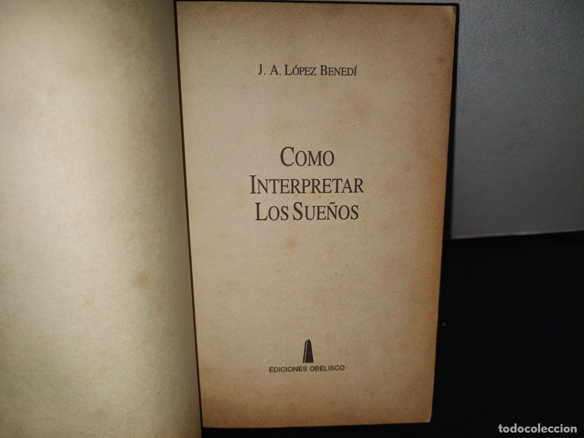 Libros de segunda mano: 98- C&Oacute;MO INTERPRETAR LOS SUE&Ntilde;OS - A. L&Oacute;PEZ BENEDI - EDICIONES OBELISCO - Foto 5