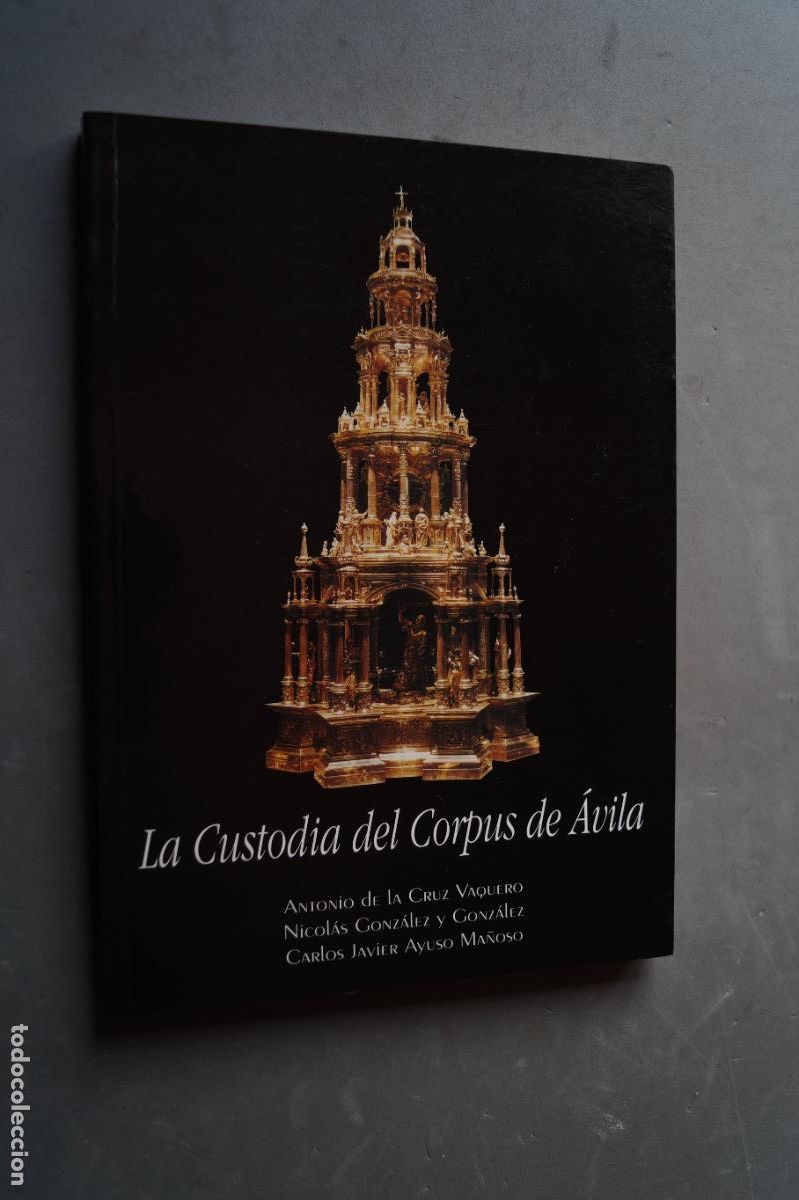 Libros de segunda mano: LA CUSTODIA DEL CORPUS DE AVILA. VV.AA - Foto 1