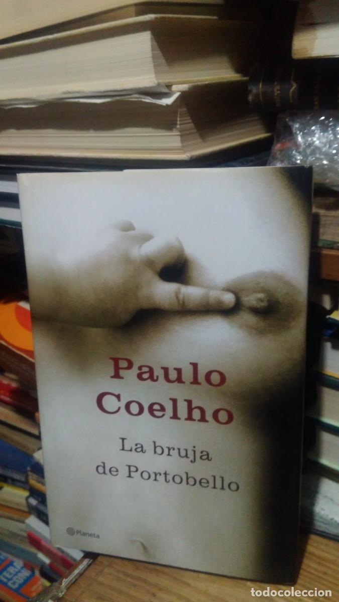 Libros de segunda mano: PAULO COELHO,LA BRUJA DE PORTOBELLO, ED. PLANETA - Foto 1