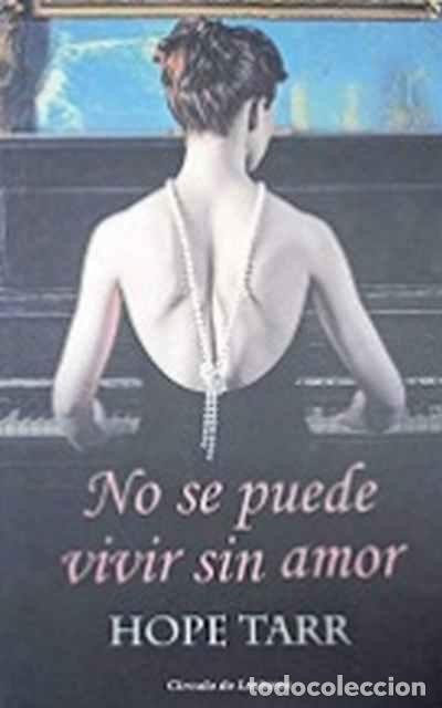 Libros de segunda mano: No se puede vivir sin amor - Hope Tarr - Foto 1