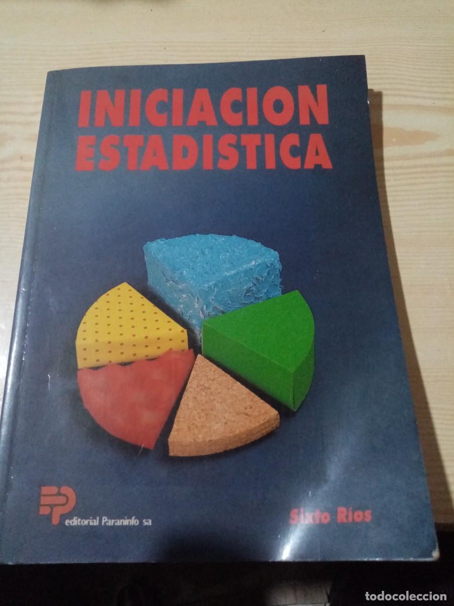 Libros de segunda mano: INICIACION ESTADISTICA. SIXTO RIOS. EST3B1 - Foto 1