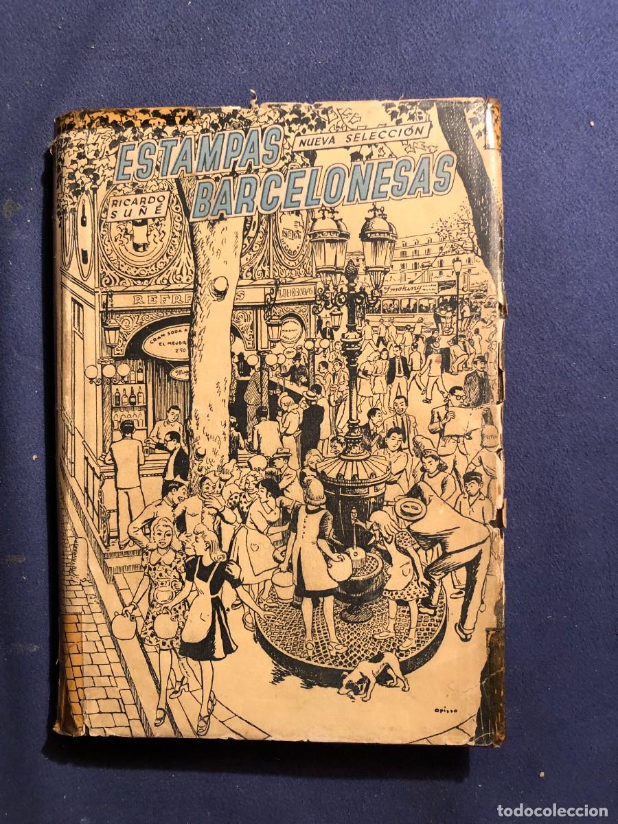 Libros de segunda mano: RICARDO SU&Ntilde;&Eacute;. - ESTAMPAS BARCELONESAS - (1944) - Foto 1